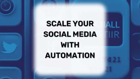 Scale Your Social Media with Automation