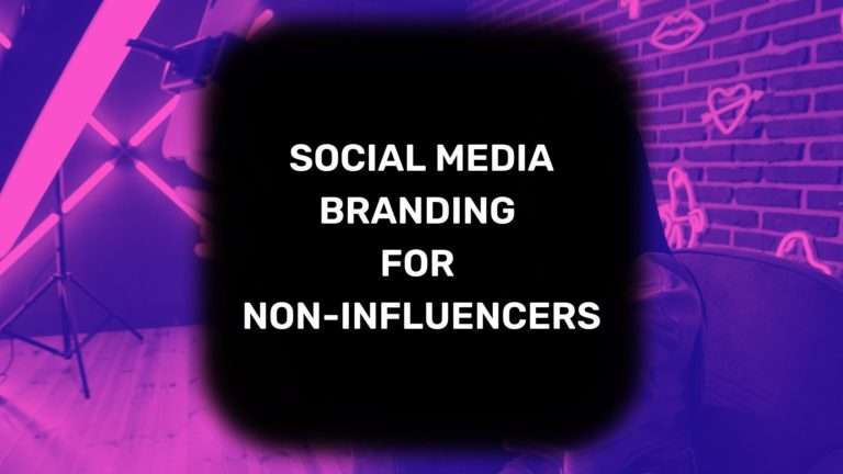 Social-Media-Branding-for-Non-Influencers image