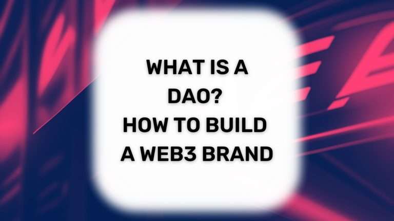 What is a DAO How to Build a Web3 Brand